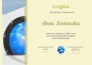 Certyfikat: Kwalifikowany Terapeuta Kwantowej Hipnoterapii QHET Level I – Anna Szotowska